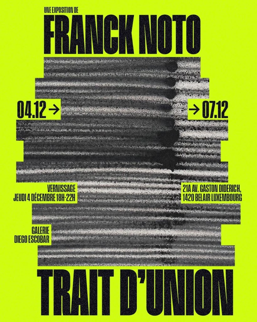 Vernissage de l’exposition “TRAIT D’UNION” de Franck Noto à Luxembourg