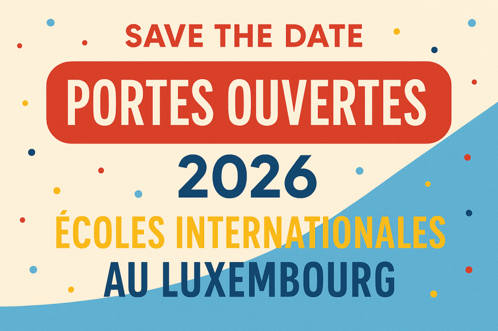 Choisir une école internationale au Luxembourg : guide parents pour les portes ouvertes de février 2026