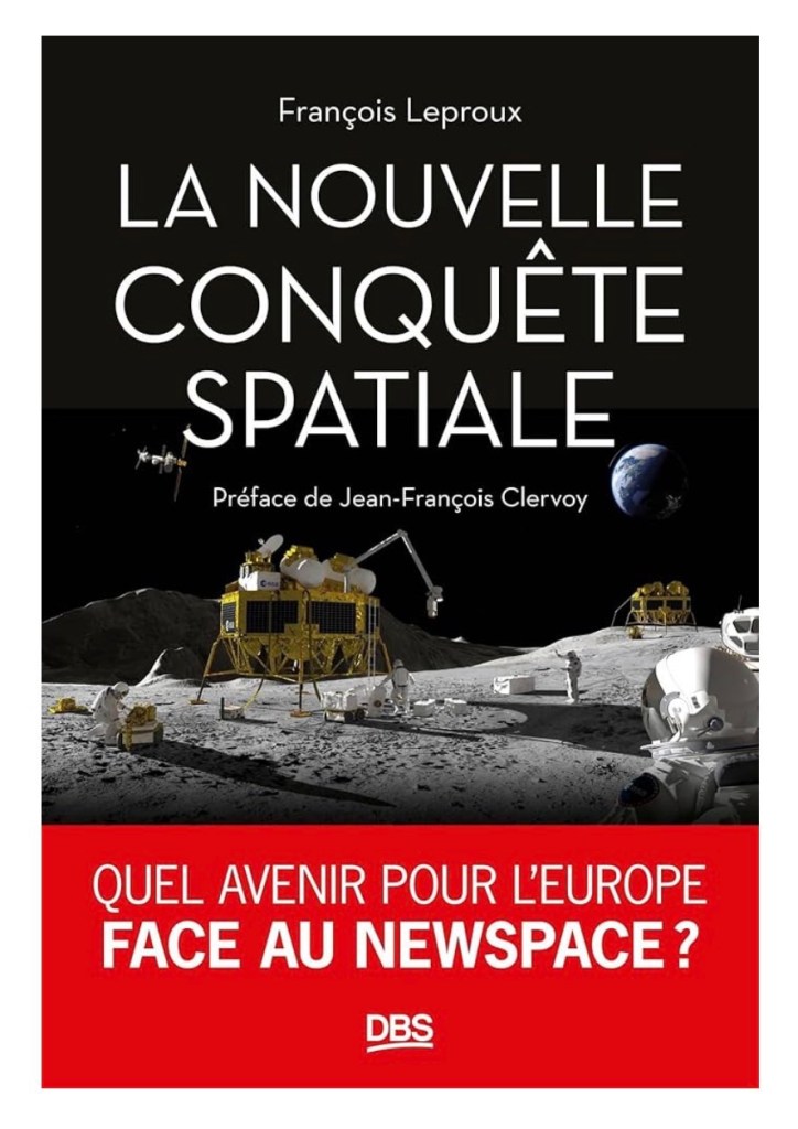 Quel avenir pour l’Europe spatiale ? La nouvelle conquête spatiale …