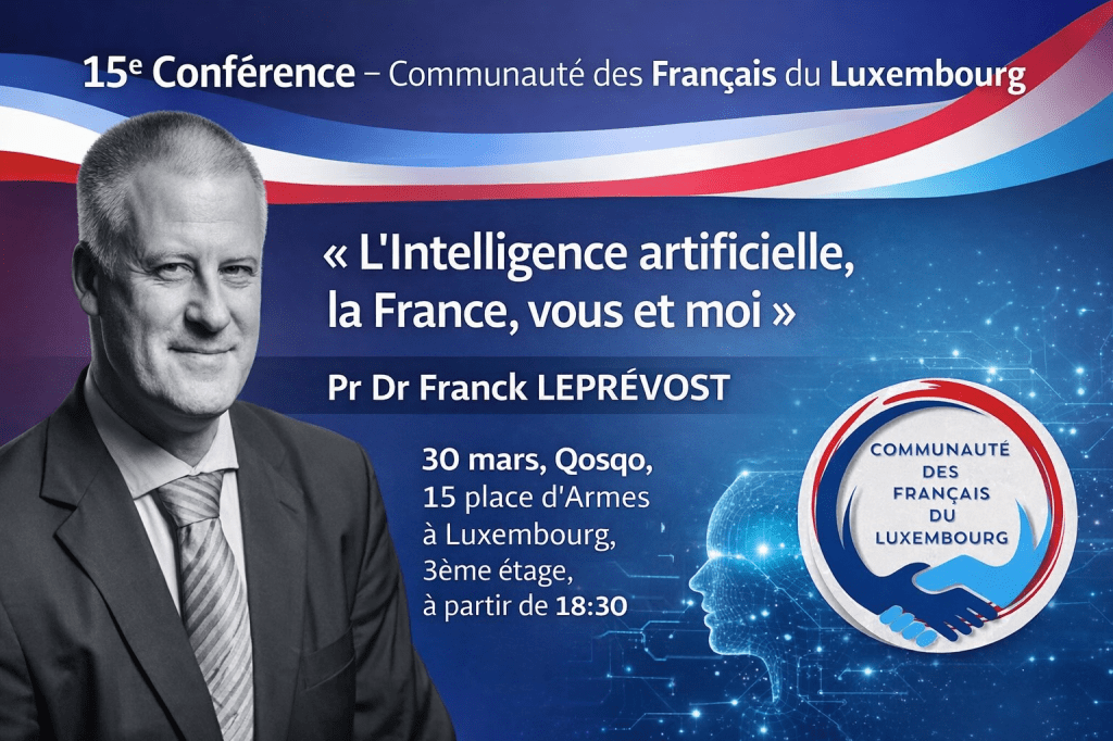 Pr Dr Franck Leprévost « L’Intelligence artificielle, la France, vous et moi »
